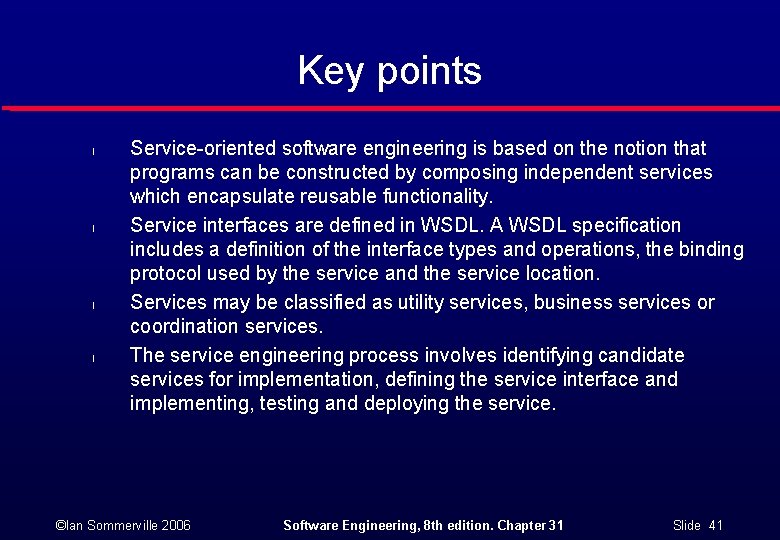 Key points l l Service-oriented software engineering is based on the notion that programs