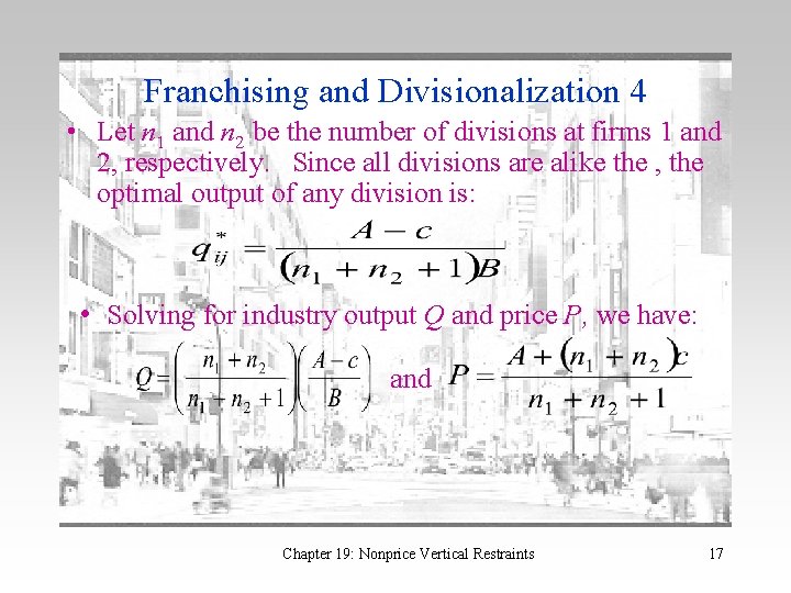 Franchising and Divisionalization 4 • Let n 1 and n 2 be the number