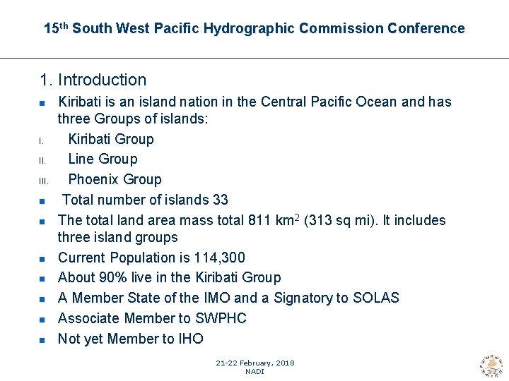 15 th South West Pacific Hydrographic Commission Conference 1. Introduction I. III. Kiribati is