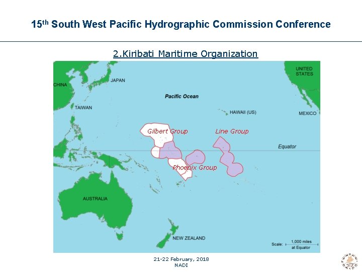 15 th South West Pacific Hydrographic Commission Conference 2. Kiribati Maritime Organization Gilbert Group