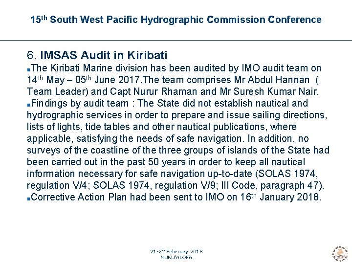 15 th South West Pacific Hydrographic Commission Conference 6. IMSAS Audit in Kiribati The