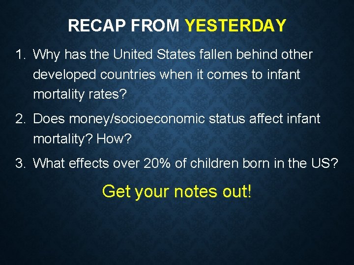 RECAP FROM YESTERDAY 1. Why has the United States fallen behind other developed countries
