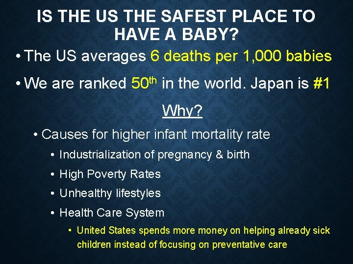IS THE US THE SAFEST PLACE TO HAVE A BABY? • The US averages
