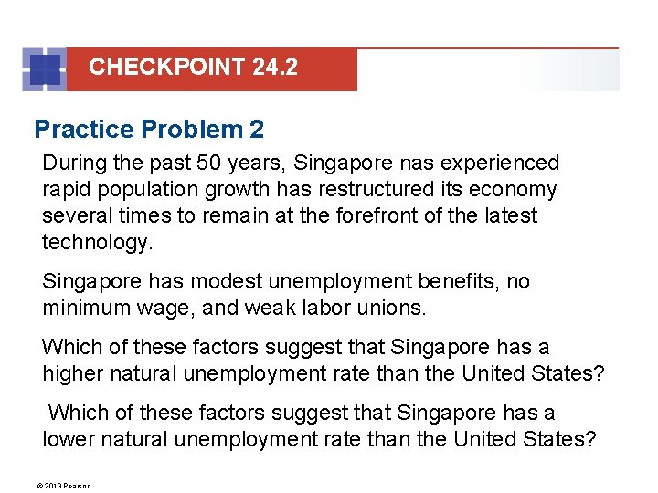 CHECKPOINT 24. 2 Practice Problem 2 During the past 50 years, Singapore has experienced