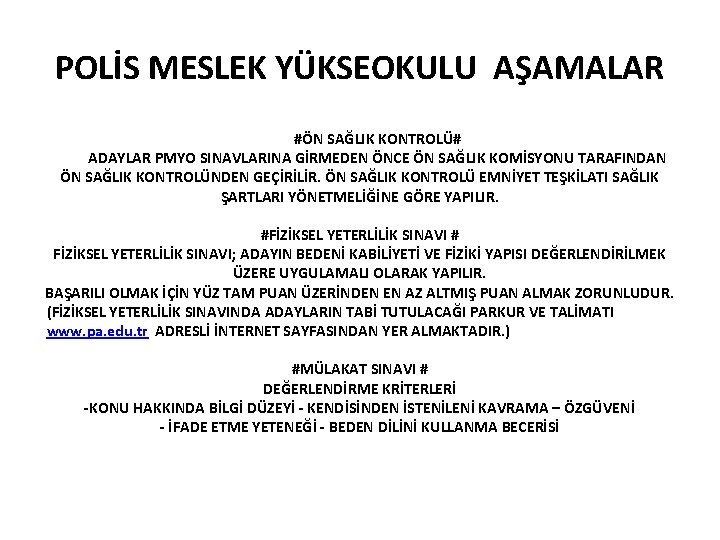 POLİS MESLEK YÜKSEOKULU AŞAMALAR #ÖN SAĞLIK KONTROLÜ# ADAYLAR PMYO SINAVLARINA GİRMEDEN ÖNCE ÖN SAĞLIK