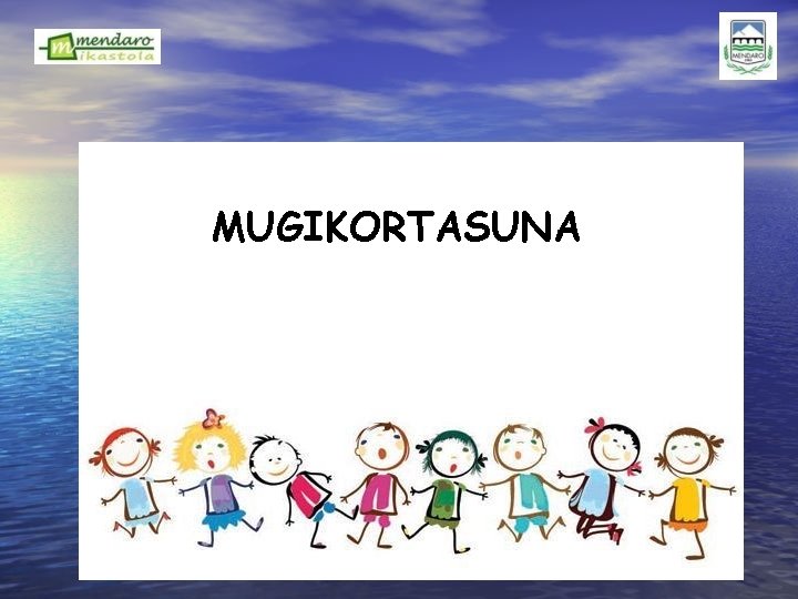 MUGIKORTASUNA 