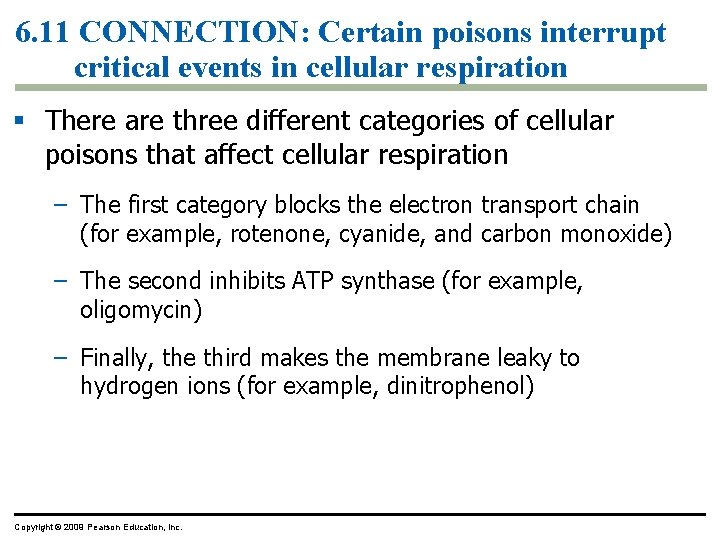 6. 11 CONNECTION: Certain poisons interrupt critical events in cellular respiration § There are