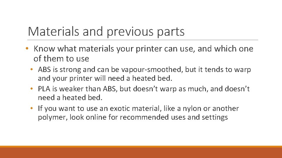 Materials and previous parts • Know what materials your printer can use, and which Materials and previous parts • Know what materials your printer can use, and which
