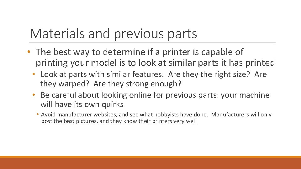 Materials and previous parts • The best way to determine if a printer is Materials and previous parts • The best way to determine if a printer is