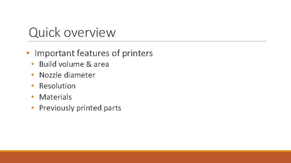Quick overview • Important features of printers • • • Build volume & area Quick overview • Important features of printers • • • Build volume & area