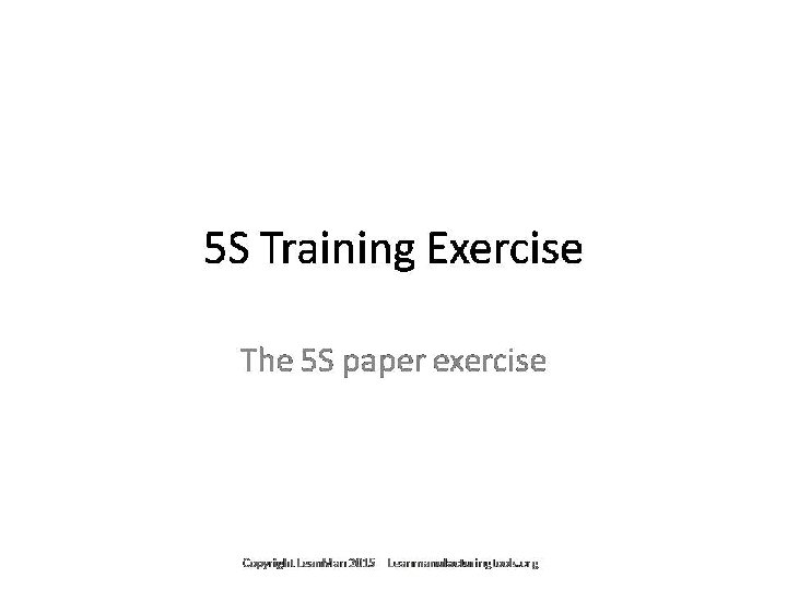 5 S Training Exercise For editable or customized versions of this 5 S training
