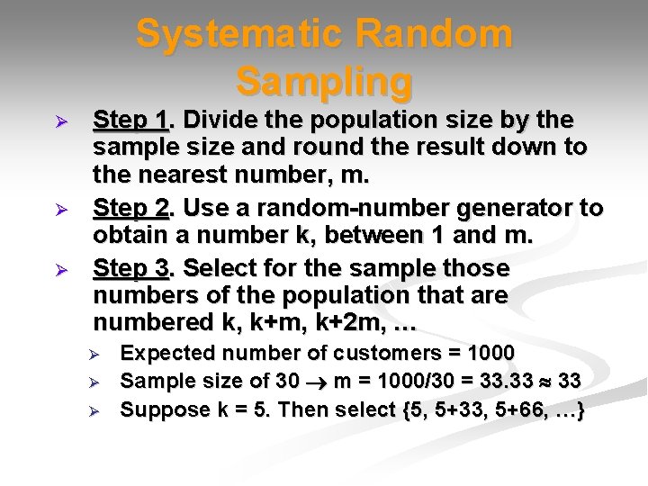 Systematic Random Sampling Ø Ø Ø Step 1. Divide the population size by the