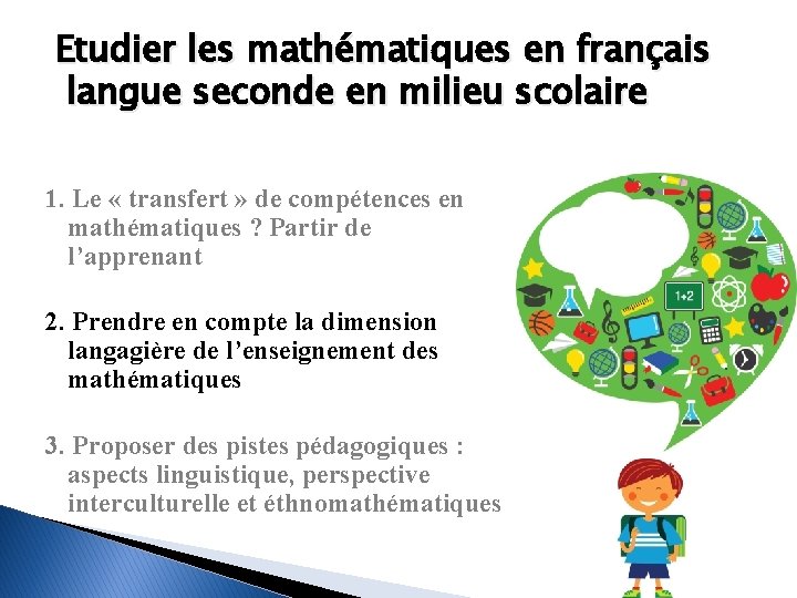 Etudier les mathématiques en français langue seconde en milieu scolaire 1. Le « transfert