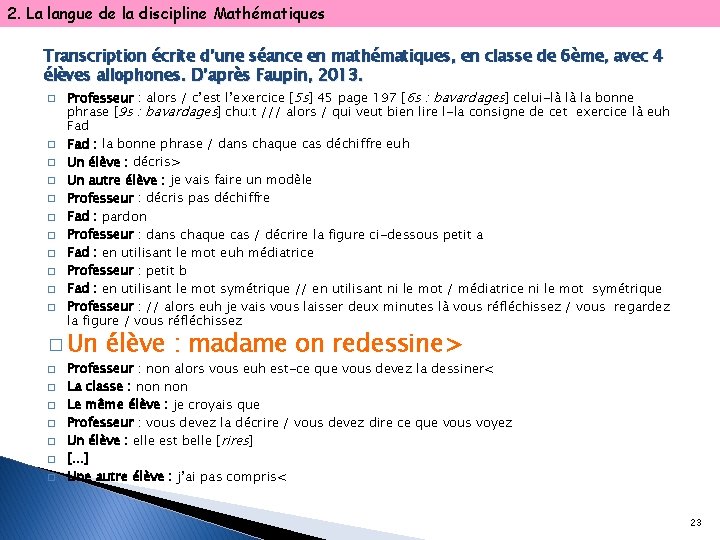 2. La langue de la discipline Mathématiques Transcription écrite d’une séance en mathématiques, en