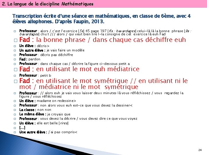 2. La langue de la discipline Mathématiques Transcription écrite d’une séance en mathématiques, en