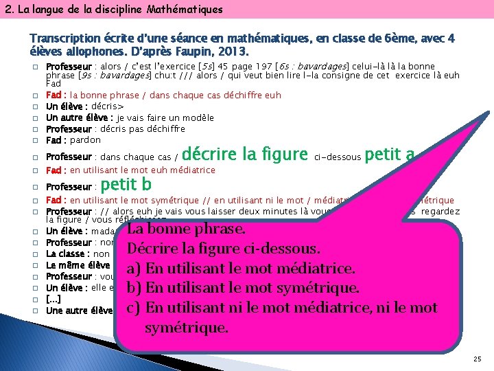 2. La langue de la discipline Mathématiques Transcription écrite d’une séance en mathématiques, en