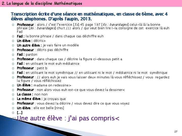 2. La langue de la discipline Mathématiques Transcription écrite d’une séance en mathématiques, en