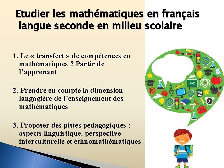 Etudier les mathématiques en français langue seconde en milieu scolaire 1. Le « transfert