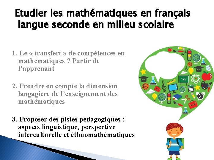 Etudier les mathématiques en français langue seconde en milieu scolaire 1. Le « transfert