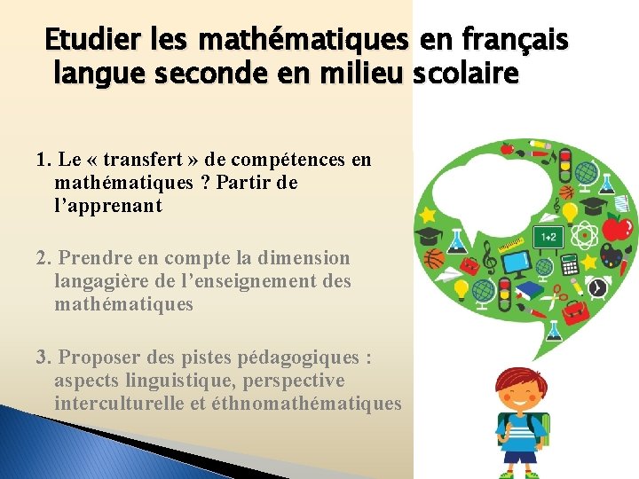 Etudier les mathématiques en français langue seconde en milieu scolaire 1. Le « transfert