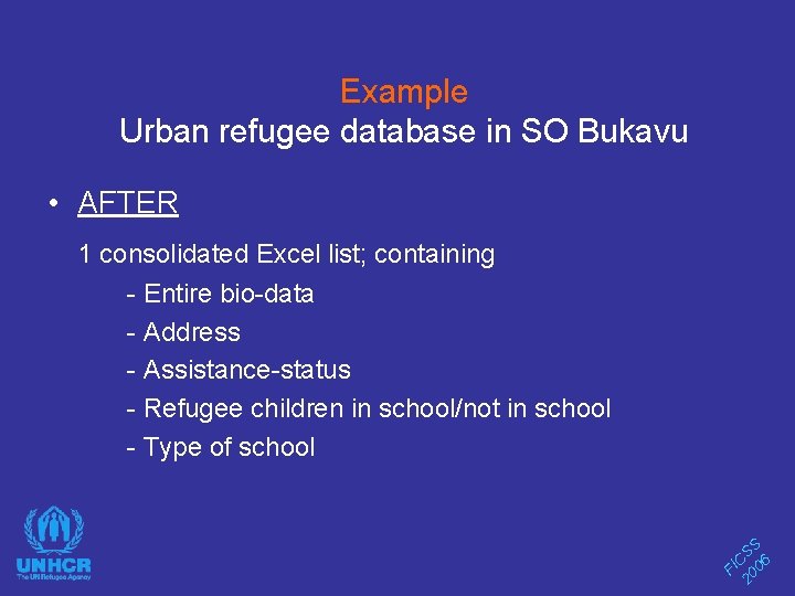 Example Urban refugee database in SO Bukavu • AFTER 1 consolidated Excel list; containing