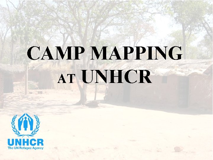 CAMP MAPPING AT UNHCR 