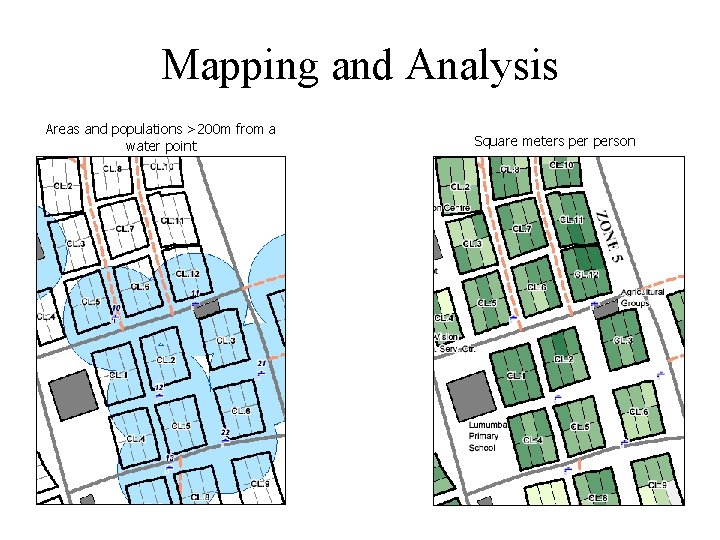Mapping and Analysis Areas and populations >200 m from a water point Square meters