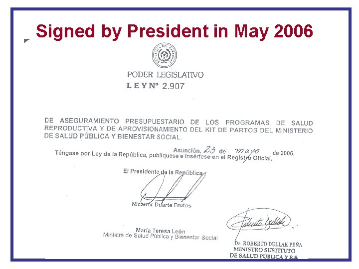 Signed by President in May 2006 