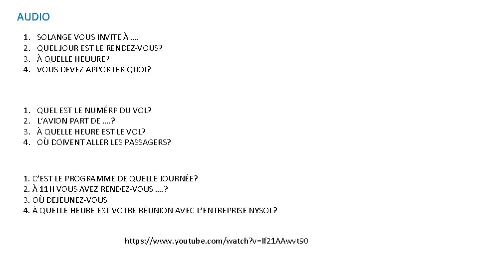 AUDIO 1. 2. 3. 4. SOLANGE VOUS INVITE À …. QUEL JOUR EST LE