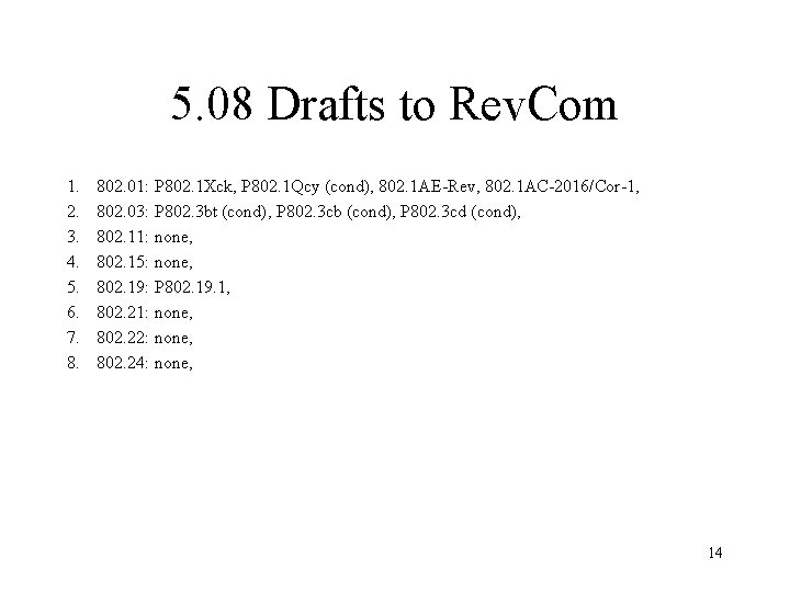 5. 08 Drafts to Rev. Com 1. 2. 3. 4. 5. 6. 7. 8.