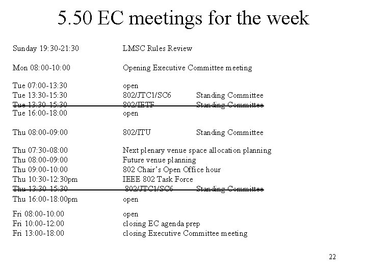 5. 50 EC meetings for the week Sunday 19: 30 -21: 30 LMSC Rules