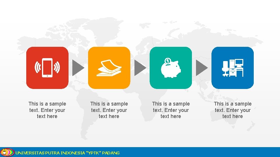 This is a sample text. Enter your text here UNIVERSITAS PUTRA INDONESIA “YPTK” PADANG