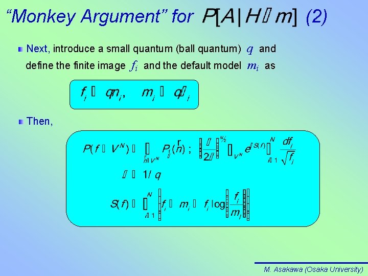 “Monkey Argument” for (2) q and define the finite image fi and the default