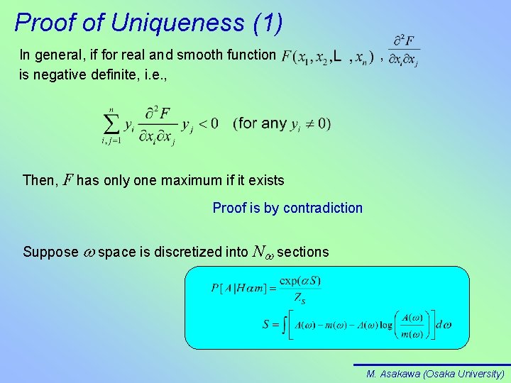 Proof of Uniqueness (1) In general, if for real and smooth function is negative