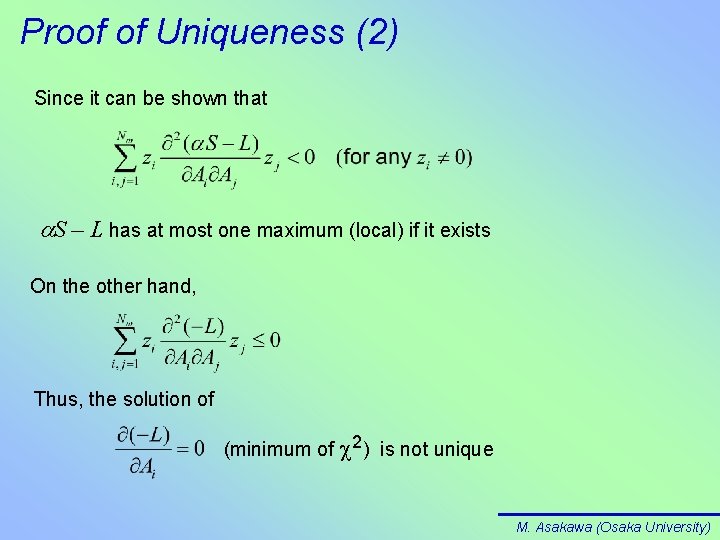 Proof of Uniqueness (2) Since it can be shown that a. S – L