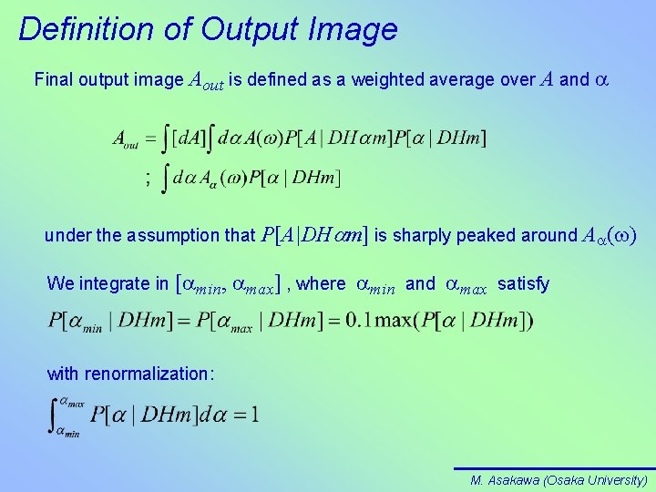 Definition of Output Image Final output image Aout is defined as a weighted average