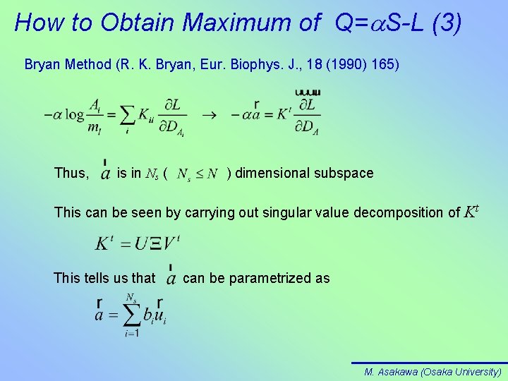 How to Obtain Maximum of Q=a. S-L (3) Bryan Method (R. K. Bryan, Eur.