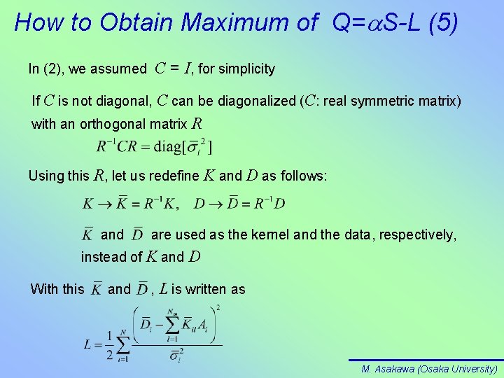 How to Obtain Maximum of Q=a. S-L (5) In (2), we assumed C =