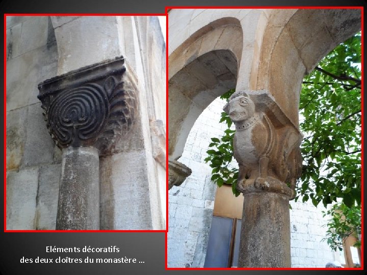 Eléments décoratifs deux cloîtres du monastère … 