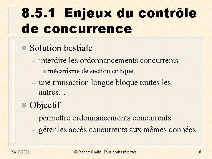 8. 5. 1 Enjeux du contrôle de concurrence n Solution bestiale – interdire les