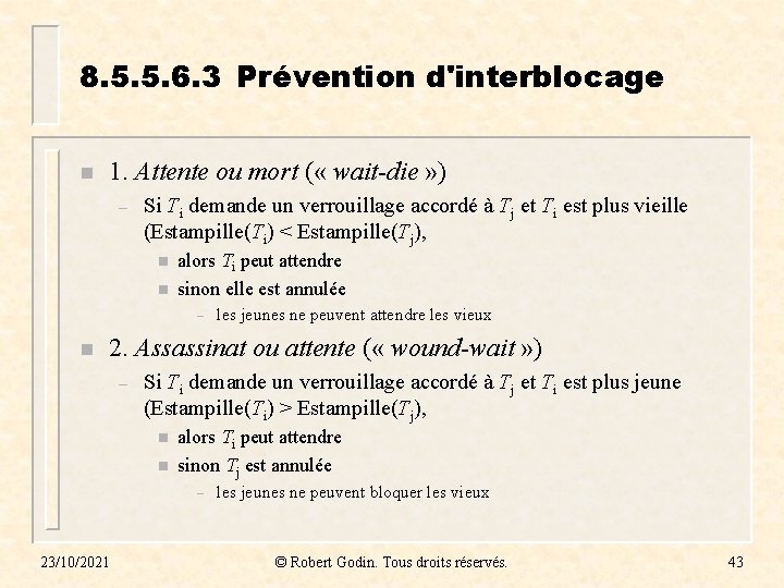 8. 5. 5. 6. 3 Prévention d'interblocage n 1. Attente ou mort ( «