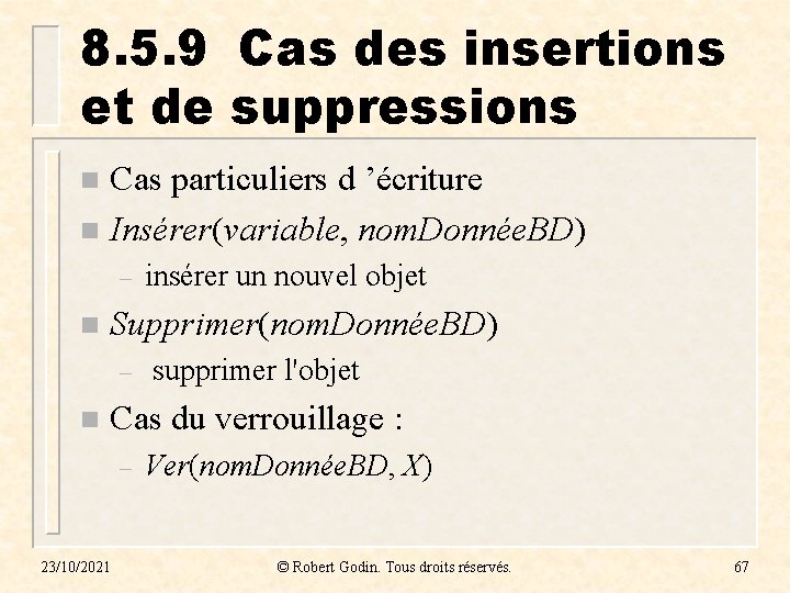 8. 5. 9 Cas des insertions et de suppressions Cas particuliers d ’écriture n