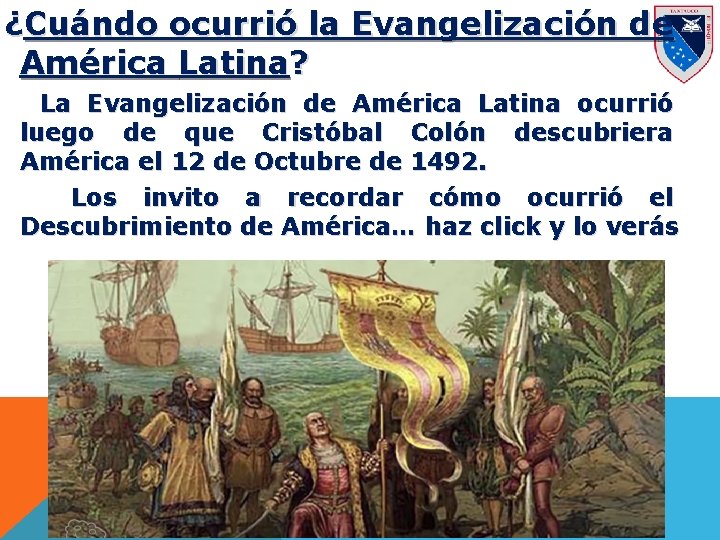 ¿Cuándo ocurrió la Evangelización de América Latina? La Evangelización de América Latina ocurrió luego