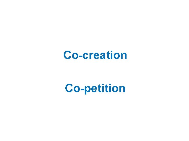 Co-creation Co-petition 