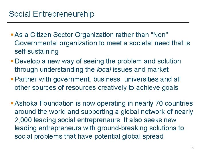 Social Entrepreneurship § As a Citizen Sector Organization rather than “Non” Governmental organization to