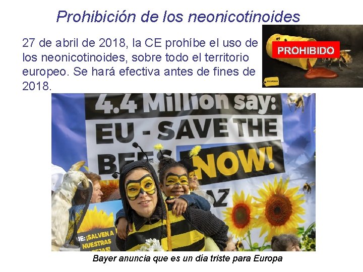 Prohibición de los neonicotinoides 27 de abril de 2018, la CE prohíbe el uso