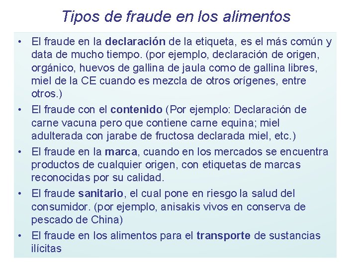 Tipos de fraude en los alimentos • El fraude en la declaración de la