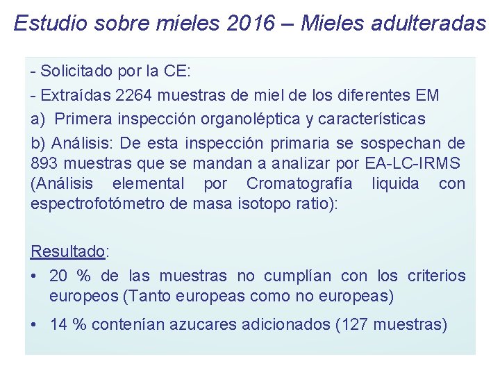 Estudio sobre mieles 2016 – Mieles adulteradas - Solicitado por la CE: - Extraídas