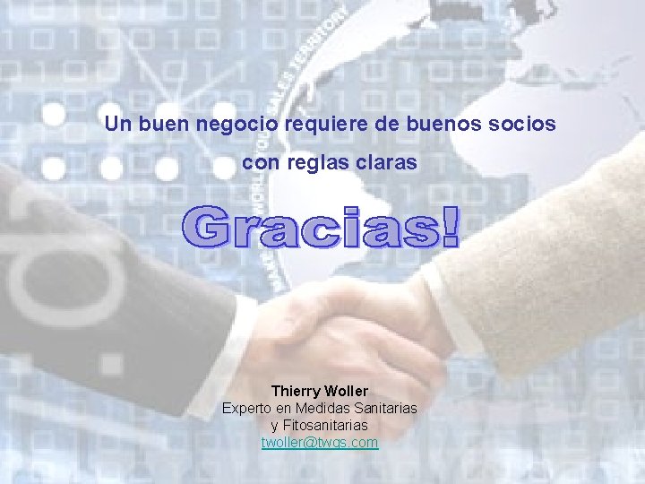 Un buen negocio requiere de buenos socios con reglas claras Thierry Woller Experto en