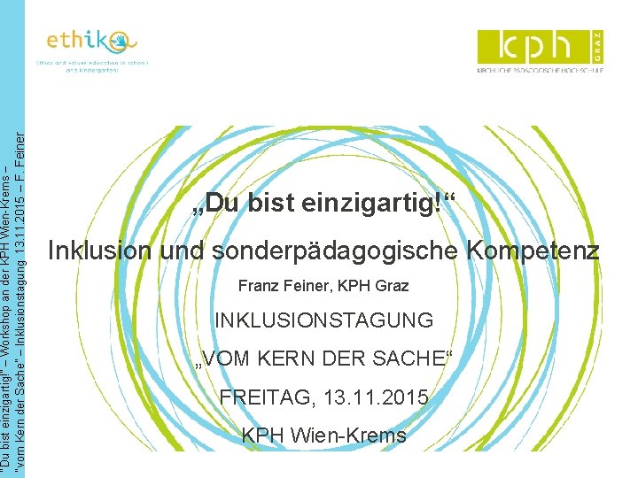 “Du bist einzigartig!” – Workshop an der KPH Wien-Krems – “vom Kern der Sache”